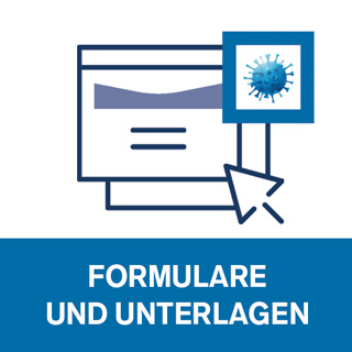 Formulare und Unterlagen betreffend Coronavirus-Situation