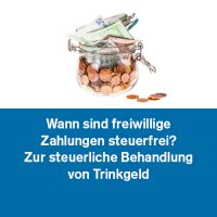 Wann sind freiwillige Zahlungen steuerfrei? Zur steuerliche Behandlung von Trinkgeld